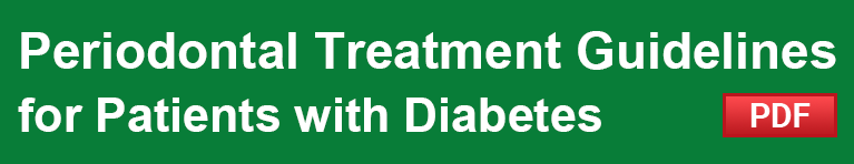 Periodontal Treatment Guidelines for Patients with Diabetes